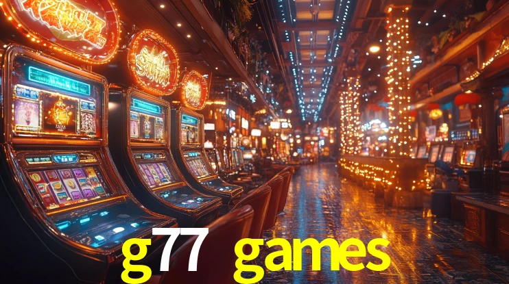 g77 games,g77.games