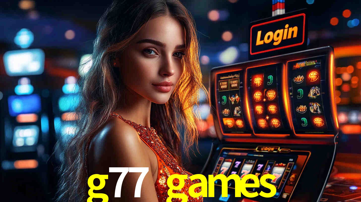 g77 games,g77.games