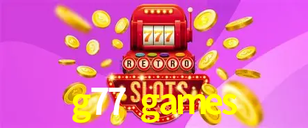 Descubra o Mundo do Cassino Online com g77 games