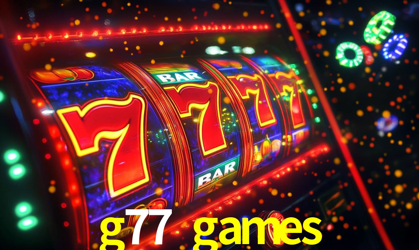 g77 games,g77.games